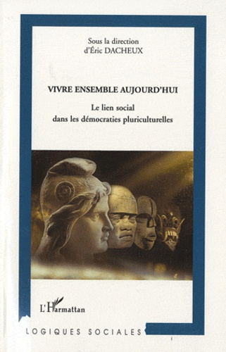 Emprunter Vivre ensemble aujourd'hui. Le lien social dans les démocraties pluriculturelles livre