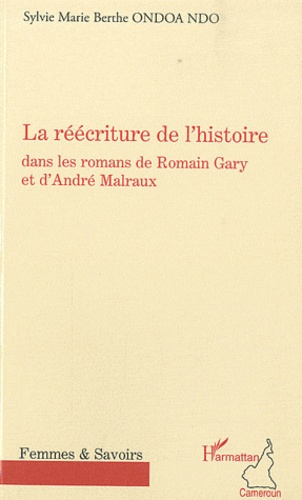 Emprunter La réécriture de l'histoire dans les romans de Romain Gary et d'André Malraux livre