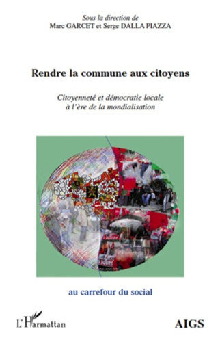 Emprunter Rendre la commune aux citoyens. Citoyenneté et démocratie locale à l'ère de la mondialisation livre