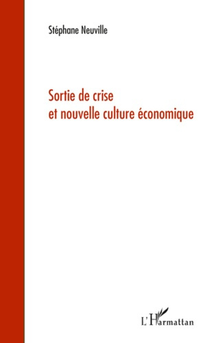 Emprunter Sortie de crise et nouvelle culture économique livre
