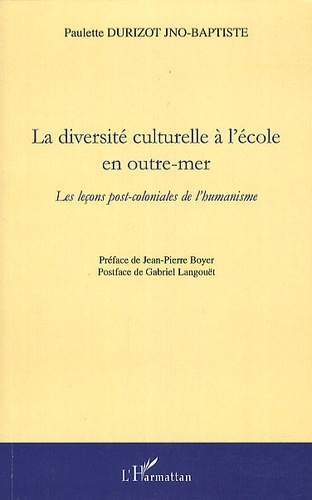 Emprunter La diversité culturelle a l'école en outre-mer. Les leçons post-coloniales de l'humanisme livre