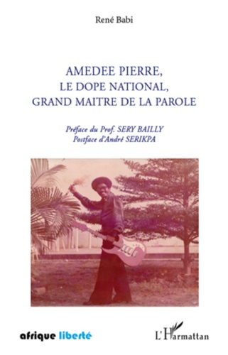 Emprunter Amédée Pierre, le Dopé national, grand maître de la parole livre