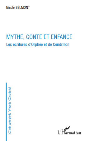 Emprunter Mythe, conte et enfance. Les écritures d'Orphée et de Cendrillon livre