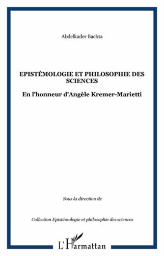 Emprunter Epistémologie et philosophie des sciences. En l'honneur d'Angèle Kremer-Marietti livre
