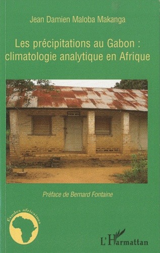 Emprunter Les précipitations au Gabon : climatologie analytique en Afrique livre