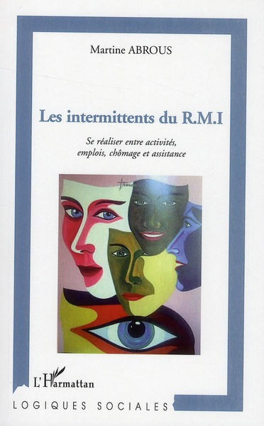 Emprunter Les intermittents du RMI. Se réaliser entre activités, emplois, chômage et assistance livre