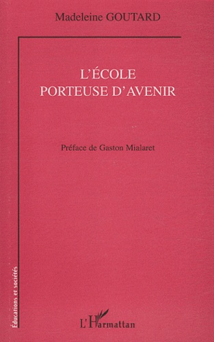 Emprunter L'école porteuse d'avenir livre