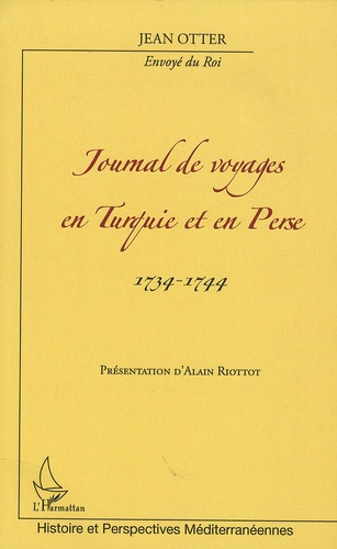 Emprunter JOURNAL DE VOYAGES EN TURQUIE ET EN PERSE - 1734-1744 livre