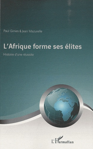 Emprunter L'Afrique forme ses élites. Histoire d'une réussite livre
