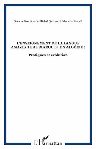Emprunter La revue des deux rives : L'enseignement de la langue amazighe au Maroc et en Algérie. Pratiques et livre