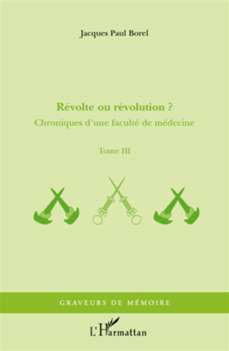 Emprunter Chroniques d'une faculté de médecine. Tome 3, Révolte ou révolution ? livre