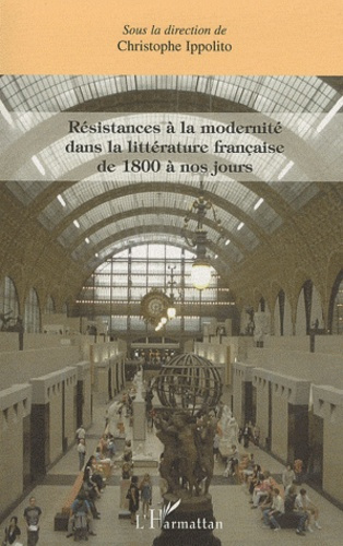 Emprunter Résistances à la modernité dans la littérature française de 1800 à nos jours livre