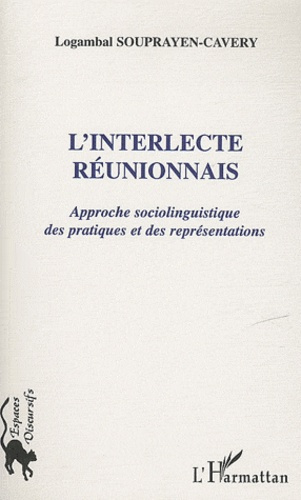 Emprunter L'interlecte réunionnais. Approche sociolinguistique des pratiques et des représentations livre