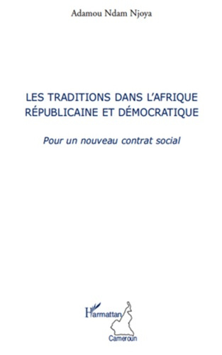 Emprunter Les traditions dans l'Afrique républicaine et démocratique. Pour un nouveau contrat social livre