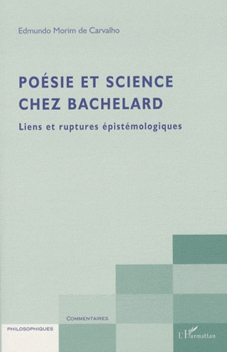 Emprunter Poésie et science chez Bachelard. Liens et ruptures épistémologiques livre