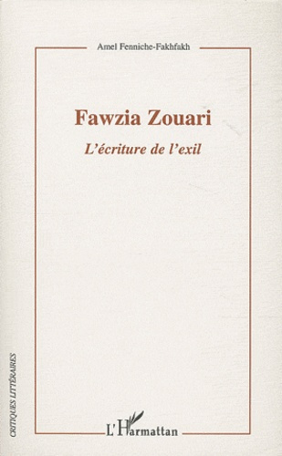 Emprunter Fawzia Zouari. L'écriture de l'exil livre
