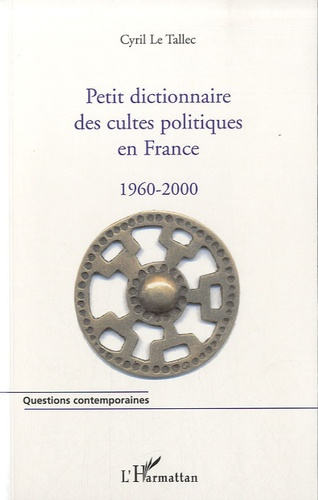 Emprunter PETIT DICTIONNAIRE DES CULTES POLITIQUES EN FRANCE 1960-2000 livre