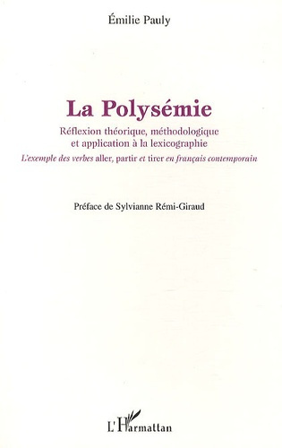 Emprunter La polysémie. Réflexion théorique, méthodologique et application à la lexicographie livre