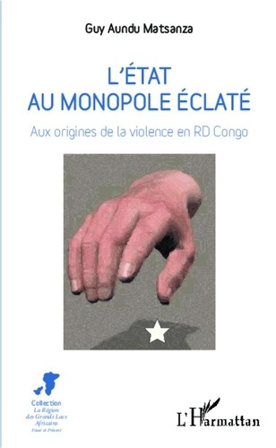 Emprunter L'état au monopole éclaté. Aux origines de la violence en RD Congo livre