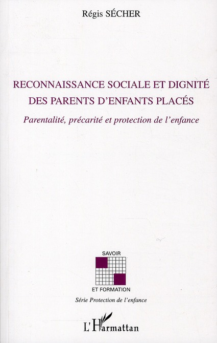 Emprunter Reconnaissance sociale et dignité des parents d'enfants placés. Parentalité, précarité et protection livre