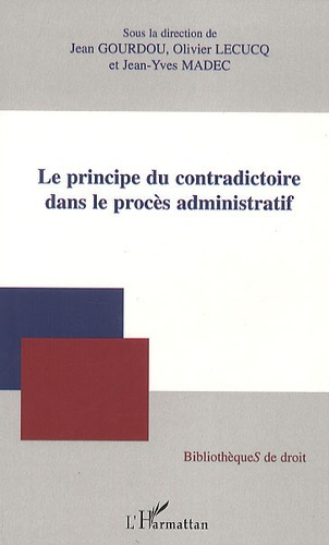 Emprunter Le principe du contradictoire dans le procès administratif livre
