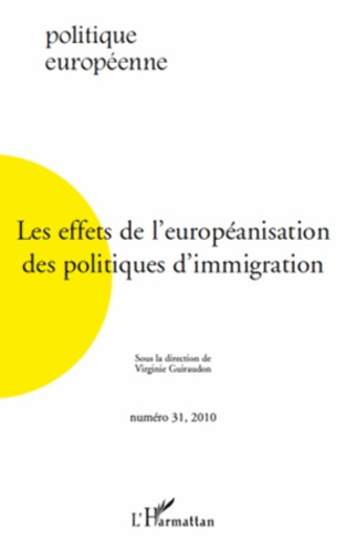 Emprunter Politique européenne N° 31 / 2010 : Les effets de l'européanisation des politiques d'immigration livre