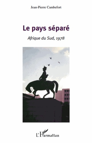 Emprunter Le pays séparé. Afrique du Sud, 1978 livre