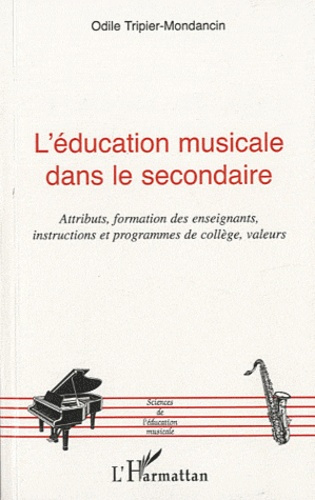Emprunter L'éducation musicale dans le secondaire. Attributs, formation des enseignants et programmes de collè livre
