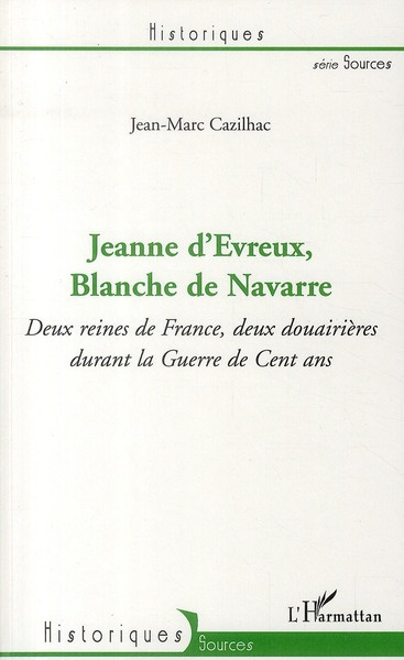 Emprunter Jeanne d'Evreux, Blanche de Navarre. Deux reines de France, deux douairières durant la Guerre de Cen livre