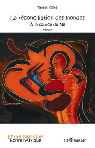 Emprunter La réconciliation des mondes. A la source du Nil livre