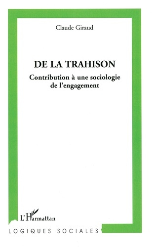 Emprunter De la trahison. Contribution à une sociologie de l'engagement livre