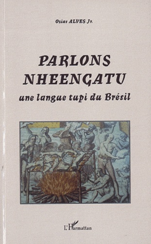 Emprunter Parlons Nheengatu. Une langue tupi du Brésil livre