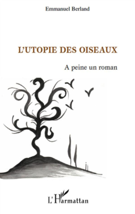 Emprunter L'Utopie des oiseaux. A peine un roman livre