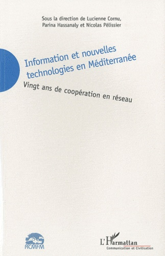 Emprunter Information et nouvelles technologies en Méditerranée. Vingt ans de coopération en réseau livre