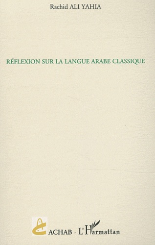 Emprunter Réflexion sur la langue arabe classique livre