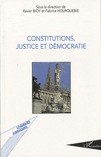 Emprunter Constitutions, justice et démocratie. Actes de la journée d'études de Toulouse du 2 octobre 2009 livre
