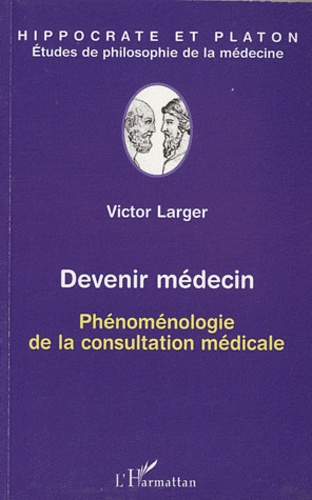 Emprunter Devenir médecin. Phénoménologie de la consultation médicale livre