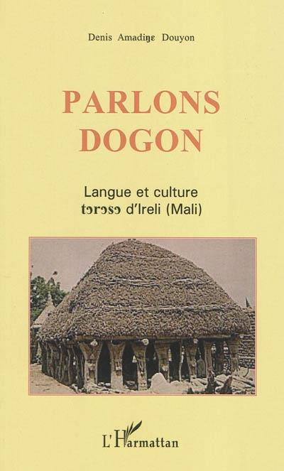 Emprunter Parlons Dogon. Langue et culture d'Ireli livre