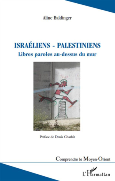 Emprunter Israéliens - Palestiniens. Libres paroles au-dessus du mur livre