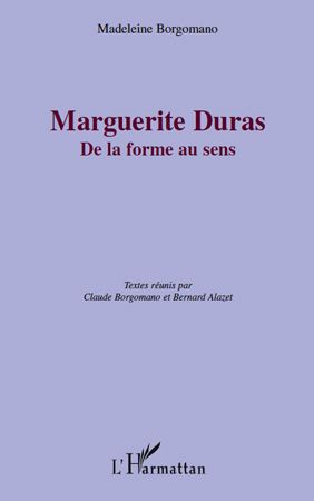 Emprunter Marguerite Duras. De la forme au sens livre
