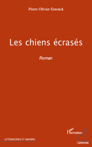 Emprunter Les chiens écrasés. Roman livre