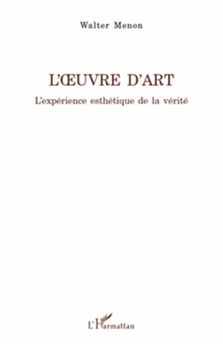 Emprunter L'oeuvre d'art. L'expérience esthétique de la vérité livre