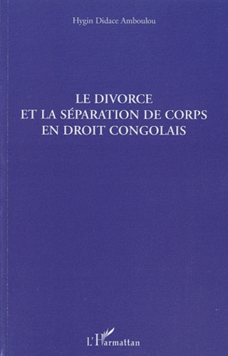 Emprunter Le divorce et la séparation de corps en droit congolais livre