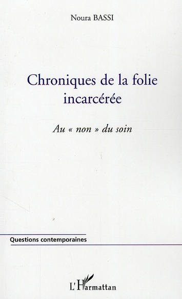 Emprunter Chroniques de la folie incarcérée. Au 