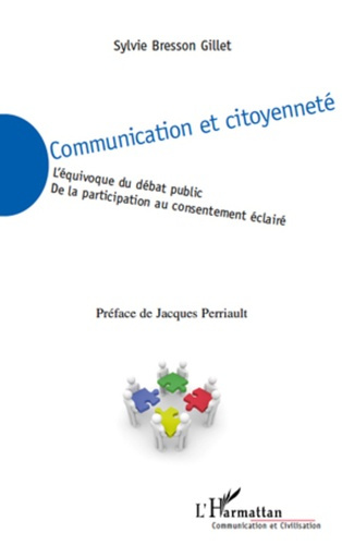 Emprunter Communication et citoyenneté. L'équivoque du débat public; De la participation au consentement éclai livre