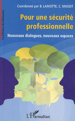Emprunter Pour une sécurité professionnelle. Nouveaux dialogues, nouveaux espaces livre