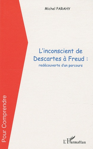 Emprunter L'inconscient de Descartes a Freud : redécouverte d'un parcours livre