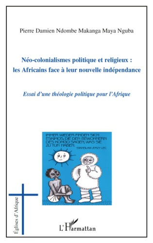 Emprunter Néo-colonialismes politique et religieux : les africains face à leur nouvelle indépendance. Essai d' livre