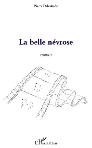 Emprunter La belle névrose. Roman livre