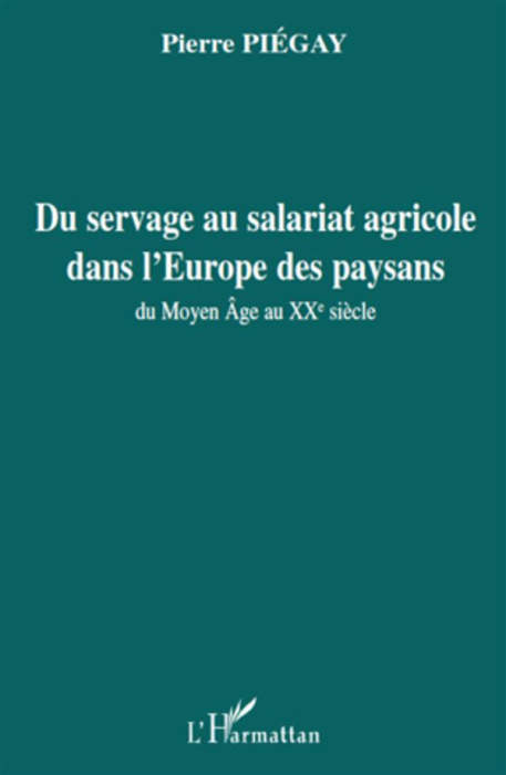 Emprunter Du servage au salariat agricole dans l'Europe des paysans. Du Moyen Âge au XXe siècle livre